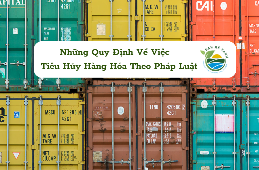 Thủ Tục Tiêu Hủy Hàng Hóa Chuẩn Theo Luật Tại Tây Nguyên Mà Bạn Nên Biết